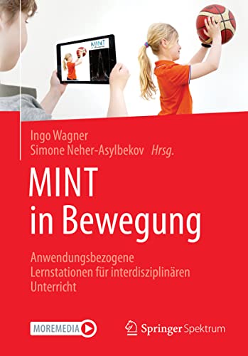 Stock image for MINT in Bewegung: Anwendungsbezogene Lernstationen fr interdisziplinren Unterricht (German Edition) for sale by GF Books, Inc.