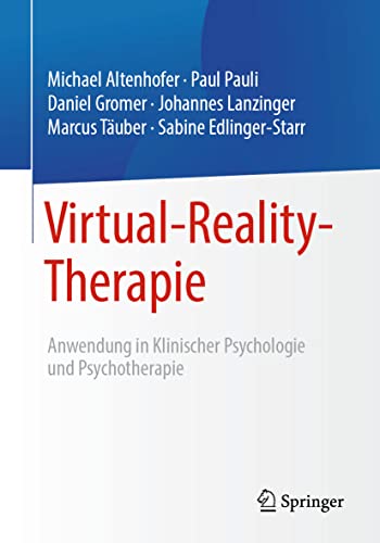 Beispielbild fr Virtual-Reality-Therapie: Anwendung in Klinischer Psychologie und Psychotherapie (German Edition) zum Verkauf von Lucky's Textbooks