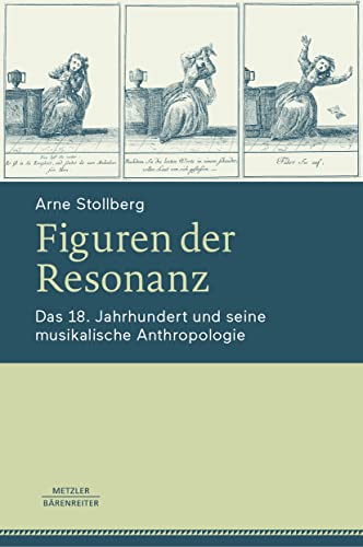 Stock image for Figuren der Resonanz: Das 18. Jahrhundert und seine musikalische Anthropologie (German Edition) for sale by California Books