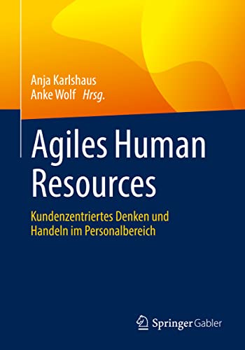 Stock image for Agiles Human Resources : Kundenzentriertes Denken und Handeln im Personalbereich for sale by Blackwell's