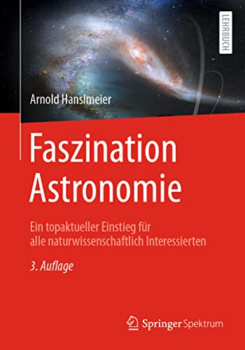 Stock image for Faszination Astronomie: Ein topaktueller Einstieg fr alle naturwissenschaftlich Interessierten for sale by Revaluation Books
