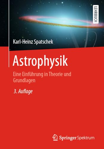 9783662636251: Astrophysik: Eine Einfhrung in Theorie und Grundlagen
