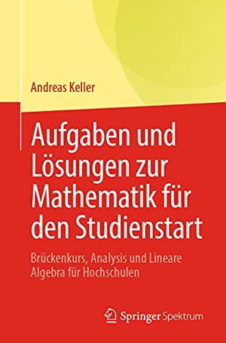 9783662636275: Aufgaben und Lsungen zur Mathematik fr den Studienstart: Brckenkurs, Analysis und Lineare Algebra fr Hochschulen