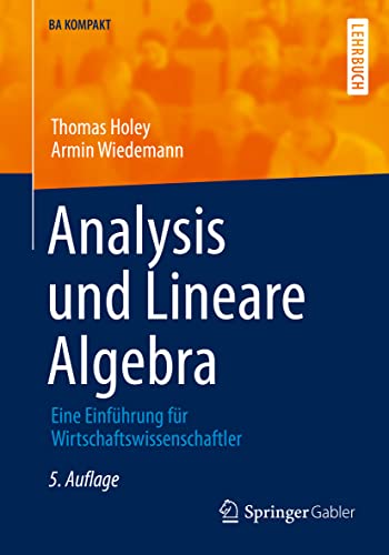 9783662636800: Analysis und Lineare Algebra: Eine Einfhrung fr Wirtschaftswissenschaftler