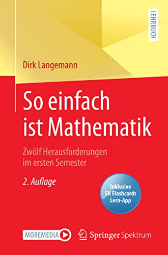 Stock image for So einfach ist Mathematik - Zwlf Herausforderungen im ersten Semester (German Edition) for sale by Lucky's Textbooks