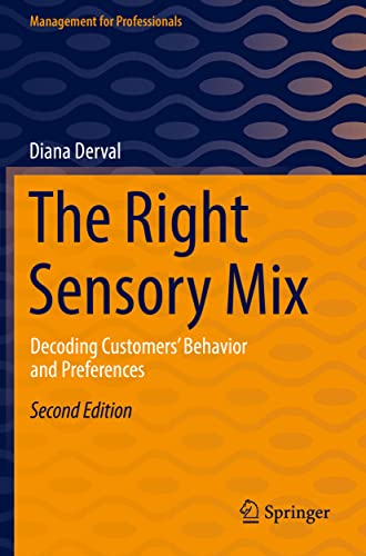 9783662637975: The Right Sensory Mix: Decoding Customers’ Behavior and Preferences (Management for Professionals)