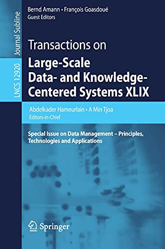 Stock image for Transactions on Large-Scale Data- and Knowledge-Centered Systems XLIX. Special Issue on Data Management   Principles, Technologies and Applications. for sale by Gast & Hoyer GmbH