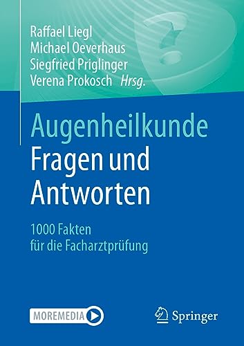 Stock image for Augenheilkunde Fragen und Antworten: 1000 Fakten fr die Facharztprfung (German Edition) for sale by Books Unplugged