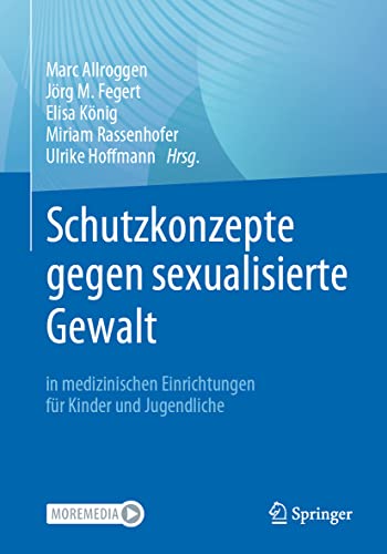 Stock image for Schutzkonzepte gegen sexualisierte Gewalt in medizinischen Einrichtungen fr Kinder und Jugendliche (German Edition) for sale by Books Unplugged