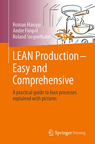 9783662645260: LEAN Production – Easy and Comprehensive: A practical guide to lean processes explained with pictures