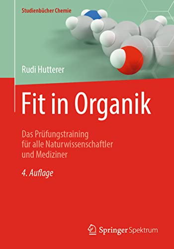 Stock image for Fit in Organik: Das Prfungstraining fr alle Naturwissenschaftler und Mediziner (Studienbcher Chemie) for sale by medimops