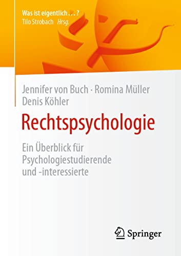 Stock image for Rechtspsychologie: Ein berblick fr Psychologiestudierende und -interessierte (Was ist eigentlich .?) (German Edition) for sale by Lucky's Textbooks