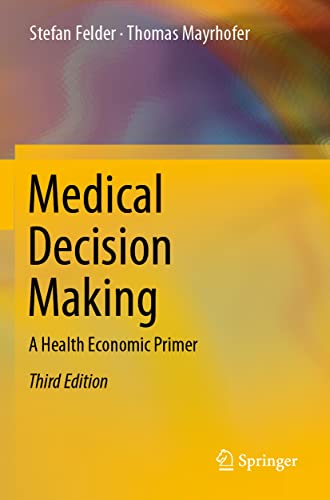 Stock image for Medical Decision Making: A Health Economic Primer for sale by California Books