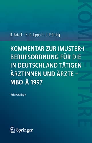 Imagen de archivo de Kommentar zur (Muster-)Berufsordnung fr die in Deutschland ttigen rztinnen und rzte ? MBO- 1997 (German Edition) a la venta por GF Books, Inc.