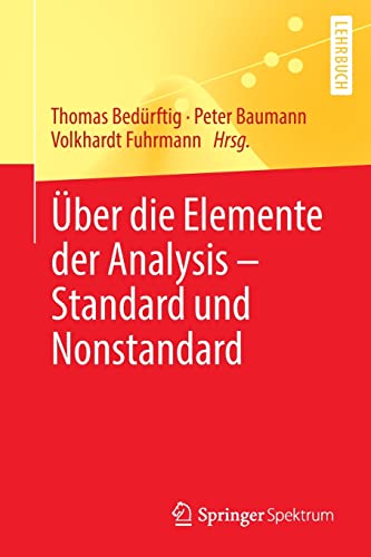 9783662647882: ber Die Elemente Der Analysis: Standard Und Nonstandard