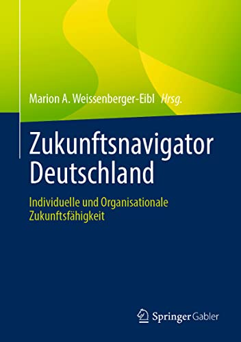 9783662649015: Zukunftsnavigator Deutschland: Individuelle und Organisationale Zukunftsfhigkeit
