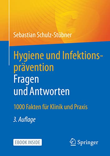 Imagen de archivo de Hygiene und Infektionsprvention. Fragen und Antworten: 1000 Fakten fr Klinik und Praxis (German Edition) a la venta por Brook Bookstore