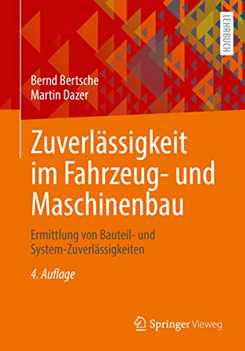 Beispielbild fr Zuverlssigkeit im Fahrzeug- und Maschinenbau: Ermittlung von Bauteil- und System-Zuverlssigkeiten zum Verkauf von medimops