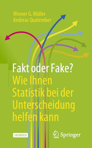 9783662653517: Fakt oder Fake? Wie Ihnen Statistik bei der Unterscheidung helfen kann (German Edition)