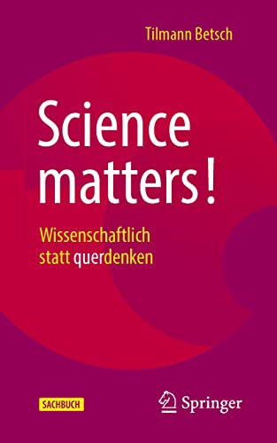 Stock image for Science matters!: Wissenschaftlich statt querdenken (German Edition) for sale by Lucky's Textbooks