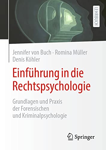 Stock image for Einfhrung in die Rechtspsychologie: Grundlagen und Praxis der Forensischen und Kriminalpsychologie (German Edition) for sale by GF Books, Inc.