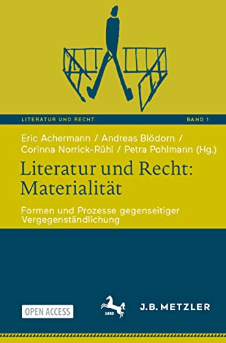 Stock image for Literatur und Recht: Materialit�t: Formen und Prozesse gegenseitiger Vergegenst�ndlichung: 1 (Literatur und Recht, 1) for sale by Chiron Media