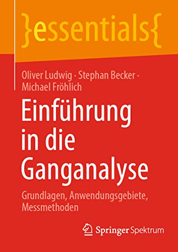 9783662662342: Einfhrung in die Ganganalyse: Grundlagen, Anwendungsgebiete, Messmethoden (essentials) (German Edition)