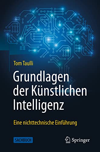 Stock image for Grundlagen der Knstlichen Intelligenz: Eine nichttechnische Einfhrung (German Edition) for sale by GF Books, Inc.