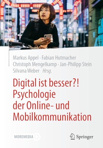 9783662666074: Digital ist besser?! Psychologie der Online- und Mobilkommunikation