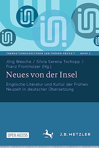 Stock image for Neues Von Der Insel : Englische Literatur Und Kultur Der Frhen Neuzeit in Deutscher bersetzung -Language: German for sale by GreatBookPrices