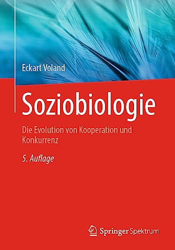 Stock image for Soziobiologie: Die Evolution von Kooperation und Konkurrenz (German Edition) for sale by GF Books, Inc.