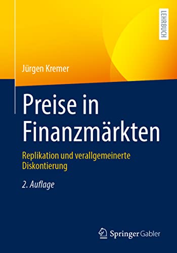 Stock image for Preise in Finanzmrkten: Replikation und verallgemeinerte Diskontierung (German Edition) for sale by GF Books, Inc.