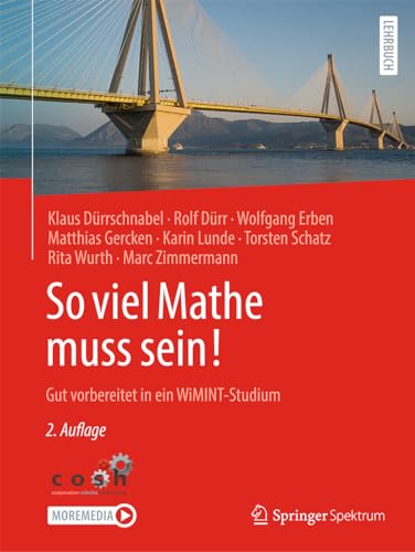 9783662671931: So viel Mathe muss sein!: Gut vorbereitet in ein WiMINT-Studium (German Edition)