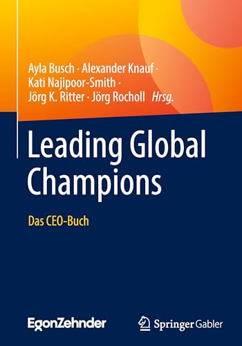 9783662672686: Leading Global Champions: Das CEO-Buch