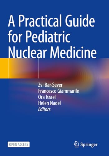 Stock image for Practical Guide for Pediatric Nuclear Medicine for sale by GreatBookPrices