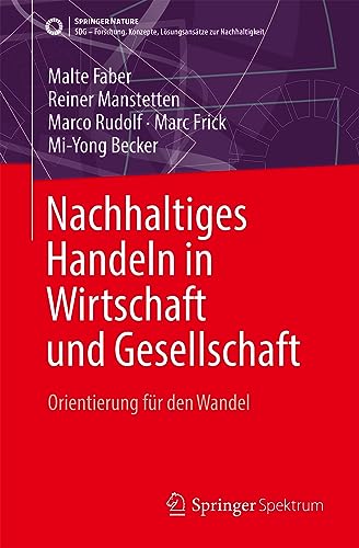 9783662678886: Nachhaltiges Handeln in Wirtschaft und Gesellschaft: Orientierung fr den Wandel (SDG - Forschung, Konzepte, Lsungsanstze zur Nachhaltigkeit) (German Edition)