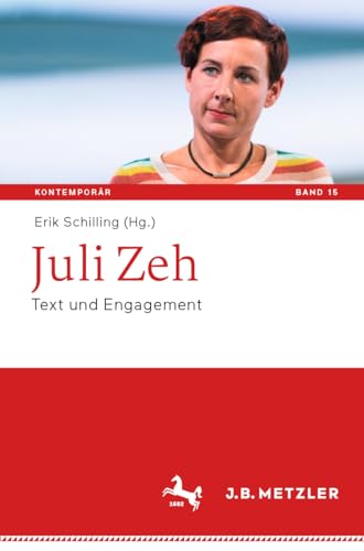 9783662680506: Juli Zeh: Text und Engagement (Kontemporr. Schriften zur deutschsprachigen Gegenwartsliteratur, 15)