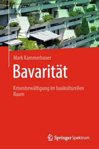 Stock image for Bavaritt: Krisenbewltigung im baukulturellen Raum (German Edition) for sale by California Books