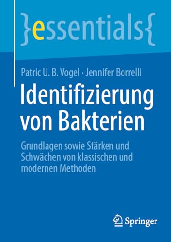 Stock image for Identifizierung Von Bakterien : Grundlagen Sowie Strken Und Schwchen Von Klassischen Und Modernen Methoden -Language: German for sale by GreatBookPrices