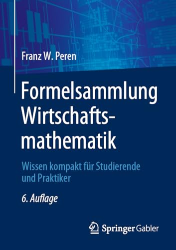 Image d'archives pour Formelsammlung Wirtschaftsmathematik : Wissen Kompakt Fr Studierende Und Praktiker -Language: german mis en vente par GreatBookPrices