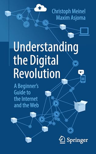 9783662701317: Understanding the Digital Revolution: A Beginner's Guide to the Internet and the Web