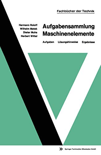 9783663000440: Aufgabensammlung Maschinenelemente: Aufgaben ― Lsungshinweise ― Ergebnisse (mir-Edition) (German Edition)