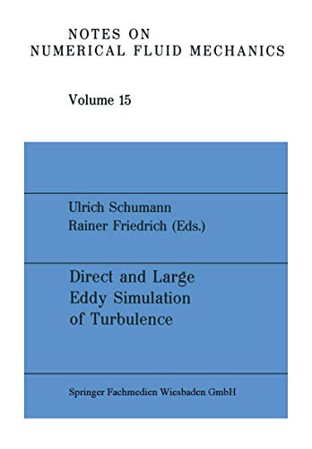 Direct and Large Eddy Simulation of Turbulence : Proceedings of the EUROMECH Colloquium No. 199, München, FRG, September 30 to October 2, 1985 - Na Schumann