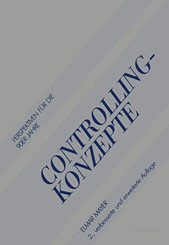 Beispielbild fr Controlling-Konzepte: Perspektiven Fur Die 90er Jahre zum Verkauf von Chiron Media