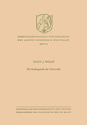9783663003052: Die Rechtsgestalt der Universitt (Arbeitsgemeinschaft fr Forschung des Landes Nordrhein-Westfalen, 52) (German Edition)