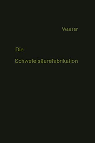 9783663003151: Die Schwefelsurefabrikation: The Manufacture of Sulfuric Acid / La Fabrication de l’Acide Sulfurique (German Edition)