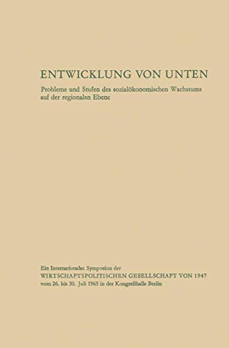 Stock image for Entwicklung von unten: Probleme und Stufen des sozialkonomischen Wachstums auf der regionalen Ebene (German Edition) for sale by Lucky's Textbooks