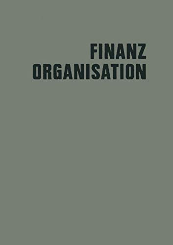 Imagen de archivo de Finanzorganisation: Finanzielle Unternehmensfhrung (Verffentlichungen der Schmalenbach-Gesellschaft, 36) (German Edition) a la venta por Lucky's Textbooks