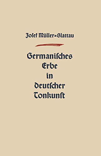 9783663005742: Germanisches Erbe in Deutscher Tonkunst
