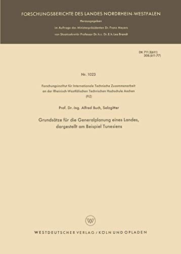 9783663006282: Grundstze fr die Generalplanung eines Landes, dargestellt am Beispiel Tunesiens (Forschungsberichte des Landes Nordrhein-Westfalen, 1023) (German Edition)